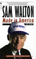 Sam Walton: Made In America 0553562835 Book Cover