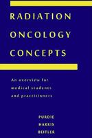 Radiation Oncology Concepts 1426916531 Book Cover