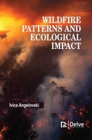 Wildfire Patterns and Ecological Impact 1834410002 Book Cover