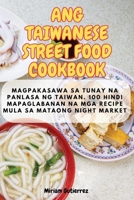 Ang Taiwanese Street Food Cookbook (Philippine Languages Edition) 1835831958 Book Cover
