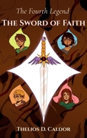 The Fourth Legend: The Sword of Faith B0HDK5JM3C Book Cover