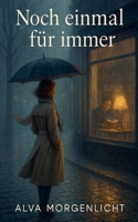 Noch einmal für immer (German Edition) B0FKD2L2TT Book Cover