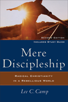 Mere Discipleship: Radical Christianity in a Rebellious World 1587430495 Book Cover