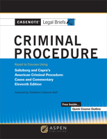 Casenote Legal Briefs for Criminal Procedure Keyed to Saltzburg and Capra 1543803660 Book Cover