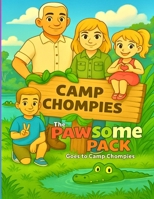 The Pawsome Pack goes to Camp Chompies: The Pawsome Pack journeys to The Observatory of Fallen Stars B0GMT9GRWJ Book Cover