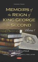 Memoirs of the Reign of King George the Second, Volume 1 1358187193 Book Cover