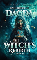 Cauldron of Dagda: The Witch's Rebirth - Part II B0DXVSH1PH Book Cover