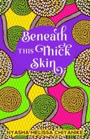Beneath this thick skin 1914287533 Book Cover