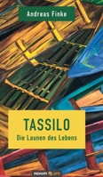 Tassilo - Die Launen des Lebens 3991074206 Book Cover