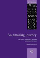 An Amazing Journey: The Church of England's Response to Institutional Racism 0715143557 Book Cover