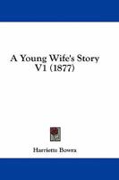 A Young Wife's Story V1 1164557637 Book Cover