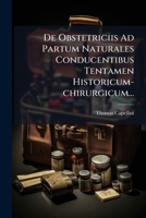 De Obstetriciis Ad Partum Naturales Conducentibus Tentamen Historicum-chirurgicum... 1274817420 Book Cover