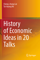 History of Economic Ideas in 20 Talks 9811945055 Book Cover