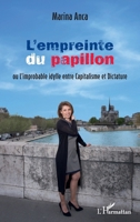 L'empreinte du papillon: ou l'improbable idylle entre Capitalisme et Dictature (French Edition) 2343150664 Book Cover