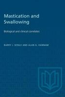 Mastication and Swallowing: Biological and clinical correlates 1487572808 Book Cover