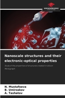 Nanoscale structures and their electronic-optical properties 620955346X Book Cover