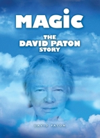 Magic: The David Paton Story 1789522668 Book Cover