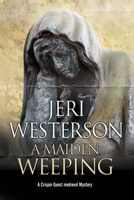 A Maiden Weeping: A Medieval Mystery 0727886215 Book Cover