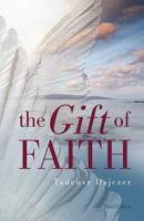 The Gift of Faith 0972143203 Book Cover