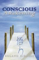 Conscious Awakening 1492253758 Book Cover