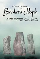Braket's People a Tale Worthy of a Telling: Part 2 the Lost Light Elves 1477225900 Book Cover