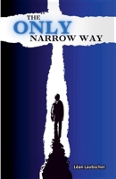 The Only Narrow Way B0F3B7JFVD Book Cover