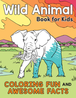 Wild Animal Book for Kids: Coloring Fun and Awesome Facts 0593435532 Book Cover