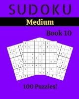 Sudoku Medium Book 10: 100 Sudoku for Adults | Large Print | Medium Difficulty | Solutions at the End | 8'' x 10'' B086ML1CJW Book Cover