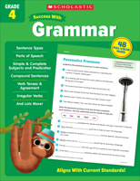 Scholastic Success with Grammar Grade 4 1338798413 Book Cover