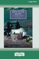 Bats in the Belfry [Large Print 16 Pt Edition] 1038765773 Book Cover
