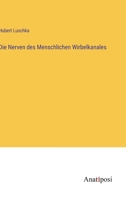 Die Nerven des Menschlichen Wirbelkanales 3382401665 Book Cover