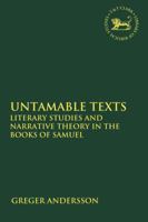 Untamable Texts: Literary Studies and Narrative Theory in the Books of Samuel 0567689301 Book Cover