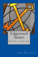 Edgewood Saints: Home Forever 1986537692 Book Cover
