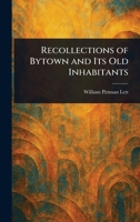Recollections of Bytown and Its Old Inhabitants 1023010283 Book Cover