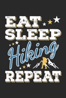 Eat Sleep Hiking Repeat: Funny Cool Hiker Journal Notebook Workbook Diary Planner - 6x9 - Dot Grid Pages - Cute Gift For Hiking Fans, Enthusiasts, Hiking Lovers, Hikers 1705981119 Book Cover