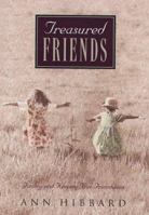 Treasured Friends: Finding and Keeping True Friendships 0801011507 Book Cover