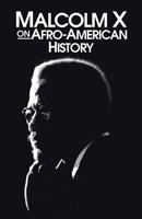 Malcolm X on Afro-American History 0873480856 Book Cover
