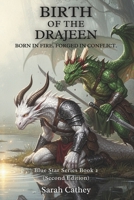 Birth of The Drajeen: An Epic Fantasy of Dragons, Survival, and Rebirth (Blue Star Series (Second Edition)) B0GYJK22Z6 Book Cover