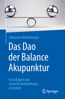 Das Dao der Balance Akupunktur: Grundlagen und spezielle Behandlungstechniken 3662723492 Book Cover