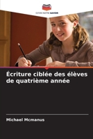 Écriture ciblée des élèves de quatrième année (French Edition) 6209559387 Book Cover