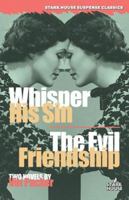 Whisper His Sin/The Evil Friendship 1933586052 Book Cover