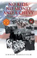 No Kids, No Money and a Chevy 1413401236 Book Cover