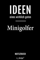 Notizbuch für Minigolfer: Originelle Geschenk-Idee [120 Seiten liniertes  blanko Papier] (German Edition) 1695156226 Book Cover