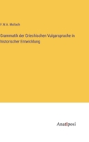 Grammatik der Griechischen Vulgarsprache in historischer Entwicklung 3368016067 Book Cover