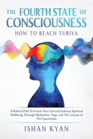 The Fourth State of Consciousness - How to Reach Turiya 1802689354 Book Cover