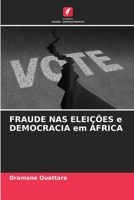 FRAUDE NAS ELEIÇÕES e DEMOCRACIA em ÁFRICA (Portuguese Edition) B0CL8G2DCF Book Cover