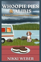 Whoopie Pies & Alibis (Maine Campground Cozy Mystery) B0F9ZTT7XK Book Cover