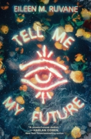 Tell Me My Future: A Novel 1419785583 Book Cover