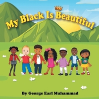 My Black is Beautiful B0B6MG2YYQ Book Cover