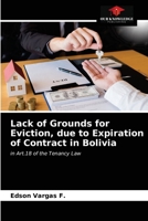 Lack of Grounds for Eviction, due to Expiration of Contract in Bolivia: in Art.18 of the Tenancy Law 6203605182 Book Cover